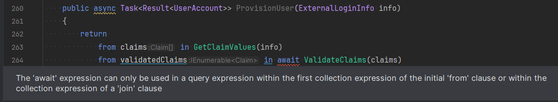 Example of the LINQ code failing to compile because it can't infer types: The 'await' expression can only be used in a query expression within the first collection expression of the initial 'from' clause or within the collection expression of a 'join' clause
