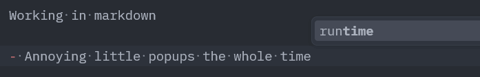 The suggestion popups when writing Markdown in Zed are infuriating